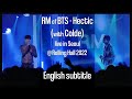 RM of BTS - Hectic (with Colde) live in Seoul @ Rolling Hall 2022 [ENG SUB] [Full HD]