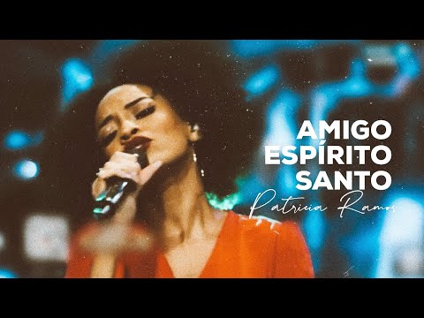 PATRÍCIA RAMOS | CANTANDO AMIGO ESPÍRITO SANTO