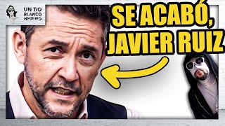 SE ACABÓ, JAVIER RUIZ: YA NADIE CREE tus BULOS | UTBED