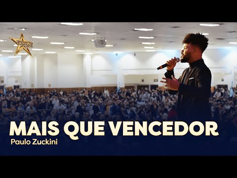 Paulo Zuckini - Mais Que Vencedor | Vigília de Talentos 2022