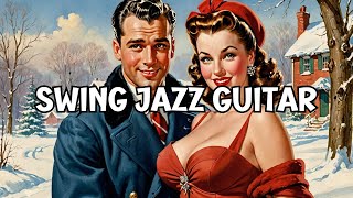 The Golden Era of Swing Guitar | Timeless Jazz Instrumentals
