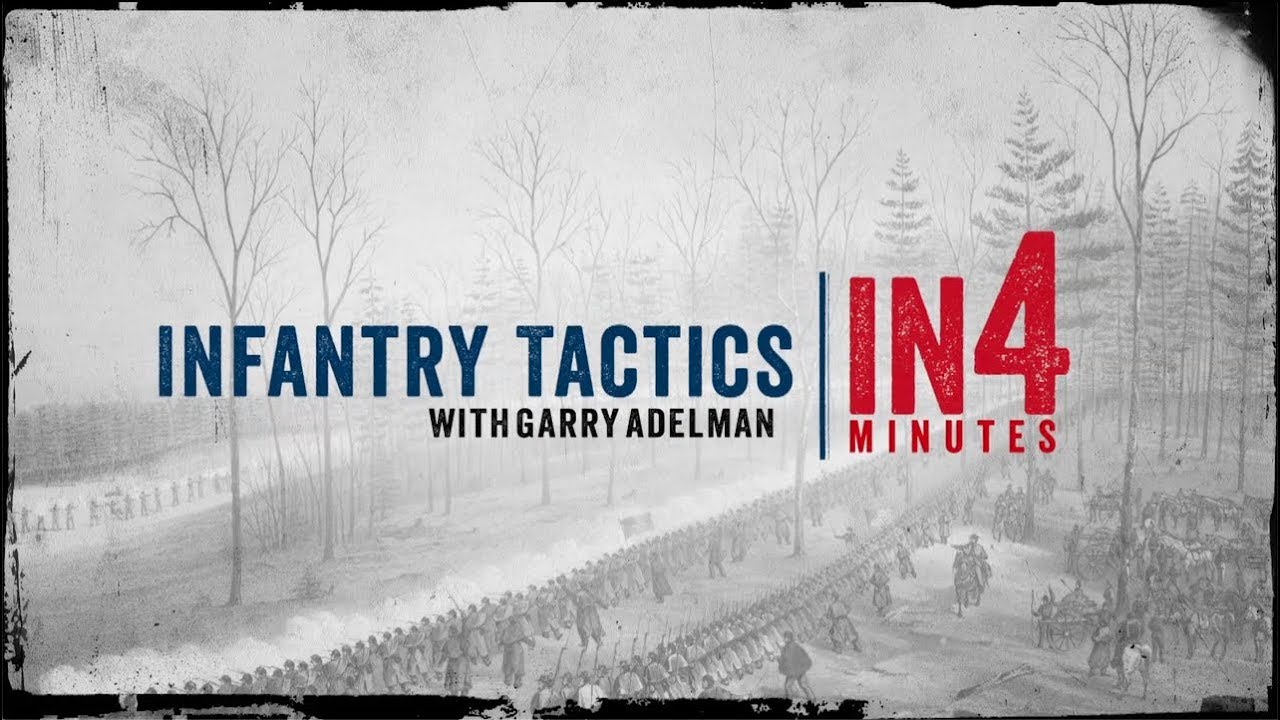 Infantry Tactics During the Civil War: The Civil War in Four Minutes