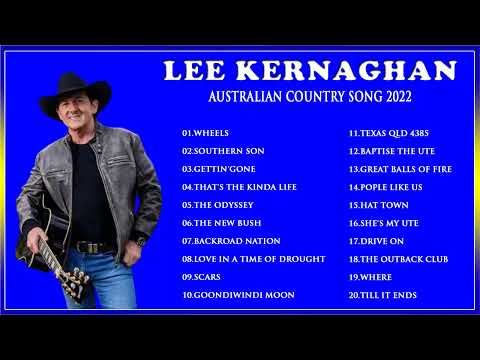 Australian Country Song 2022 & Top 20 Best Country Songs By Lee Kernaghan