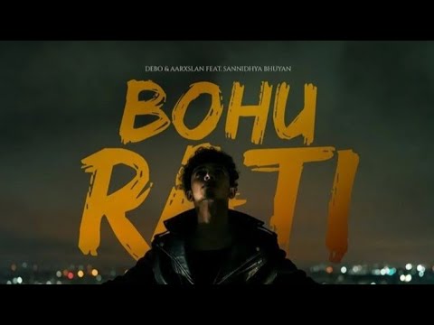 Bohu rati || Debo & Aarxslan ft. Sannidhya Bhuyan || new assamese song coming soon...