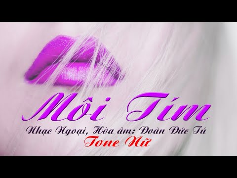 karaoke Môi Tím_ Giọng Nữ_ Nhạc Ngoại_ Hòa âm Đoàn Đức Tú