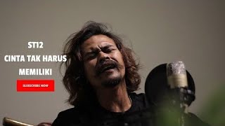 Download lagu ST12 - Cinta Tak Harus Memiliki Cover Elnino ft Willy mp3