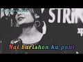 Teri Meri Kahani Hai Barishon Ka Pani New WhatsApp Status Video TeriMerikahani SS Video Creation
