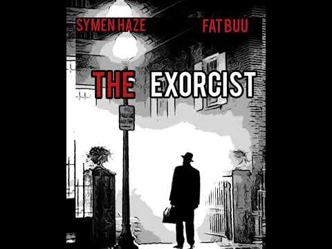 FAT BUU X SYMEN HAZE - THE EXORCIST