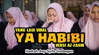 Download lagu Yahabibi Sholawat Hadroh Asy-Syifa Grobogan - Versi Az Zahir mp3