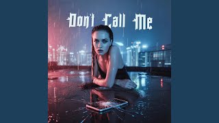 Don’t Call Me – Dark Slap House Breakup Anthem | Emotional EDM 2025