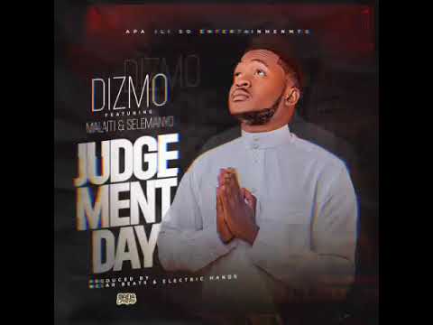Dizmo - Judgment Day. Ft Malaiti, Selemanyo (official audio)