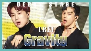 [HOT Debut] TREI - Gravity ,   트레이 - 멀어져  Show Music core 20190223