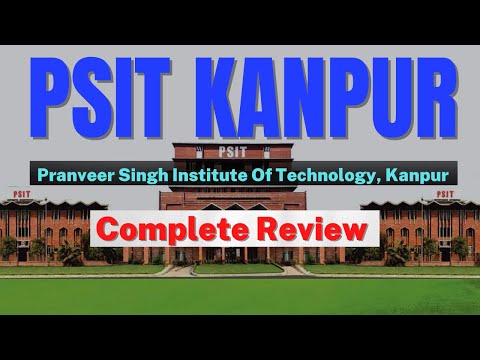 PSIT KANPUR REVIEW || Pranveer Singh Institute Of Technology, Kanpur 2023