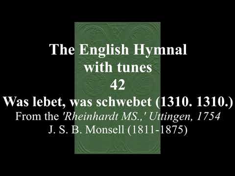 English Hymnal No.  42 | Was lebet, was schwebet (13 10. 13 10.) | Piano
