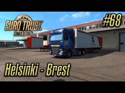 Euro Truck Simulator 2 | Episode #68 | Helsinki - Brest