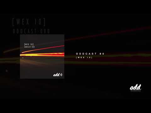 Oddcast 080 [ Wex 10 ]