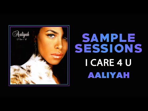 Sample Sessions - Episode 324: I Care 4 U - Aaliyah