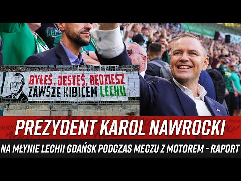 Prezydent Karol Nawrocki na młynie Lechii Gdańsk podczas meczu z Motorem - raport (11.08.2025)