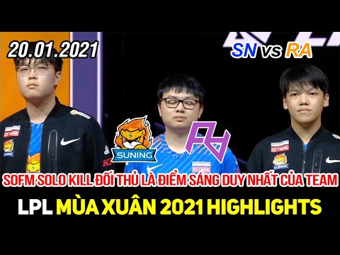 [LPL 2021] SN vs RA Game 1 Highlights | SofM solo kill đối thủ là điểm sáng duy nhất, Bin quá phế