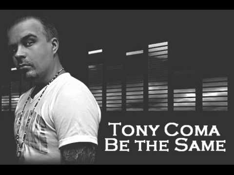 Tony Koma - Be the Same (unreleased)