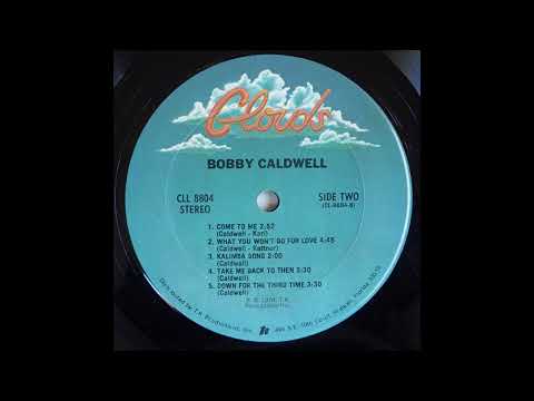 Bobby Caldwell  - What You Wont Do for Love