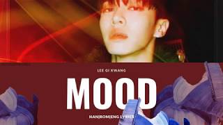 MOOD - Lee GiKwang HAN|ROM|ENG Lyrics