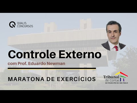 Maratona de Exercícios TCM/SP - Controle Externo | Professor Eduardo Newman