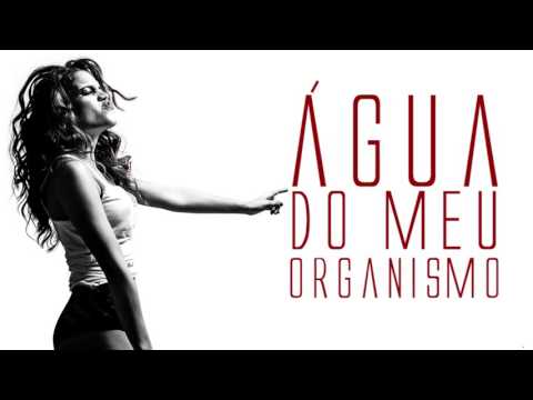 Água Do Meu Organismo - Ana Rafaela