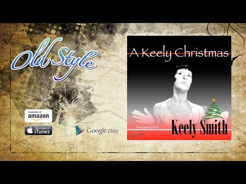 Keely Smith - A Keely Christmas - from Original Full Album (Remastered 2014