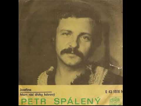 Petr Spálený - Mám rád dívky kávový (1973)