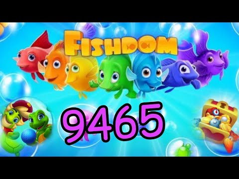 Fishdom 2022г.,NO BooSTERS 9465 level - прохождение без бустеров, 9465 уровень.