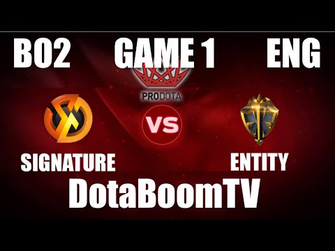 Signature trust VS Entity | PRO DOTA CUP | BO2 | SEA GROUP STAGE | ENG CAST | GAME 1