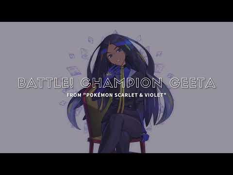 Pokémon Scarlet & Violet - Battle! Champion Geeta (Fanmade Theme)