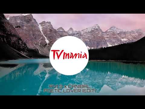 AVI S x CANIBAL - POETIC LOVER (EDIT)