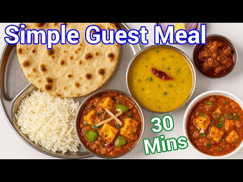 Easy Indian Dinner for Guests | 30-Minute Dal, Paneer, Rice, Roti - Simple Guest Meal in 30 Mins