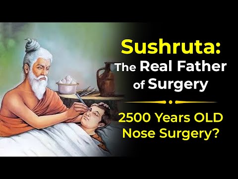 Sushruta: The Indian Sage Who Pioneered Plastic Surgery 2,500 Years Ago! | Father of Surgery