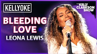 &#39;Bleeding Love&#39; By Leona Lewis | Kelly Clarkson Show Cameo-oke