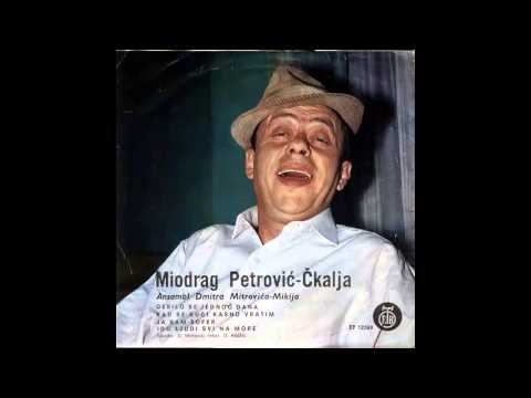 Miodrag Petrovic Ckalja - Idu ljudi svi na more - (Audio 1969) HD