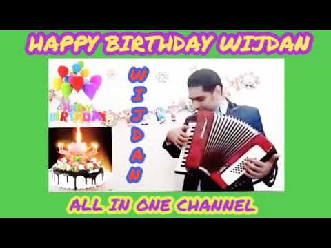 HAPPY BIRTHDAY WIJDAN عيد ميلاد سعيد وجدان