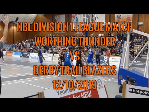 Worthing Thunder vs Derby Trailblazers - 12/10/2019 - NBL Division 1 League Match