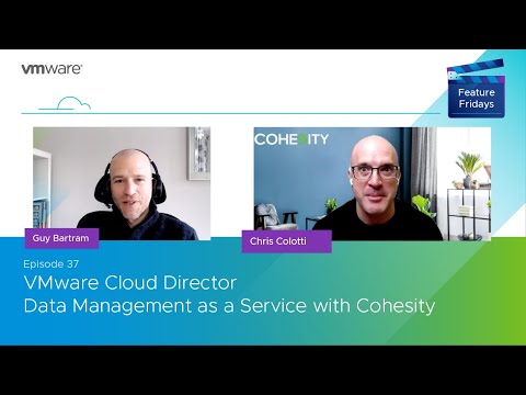 Feature Friday Episode 37 - Cohesity Data Management as a service for VCD