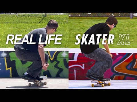 REAL LIFE vs. SKATER XL