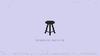 Dreaming morning