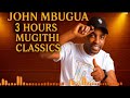 John Mbugua 3 Hours Of Timeless Mugithi Classics Non Stop Kikuyu Guitar Hits DAMEL Tv 26k