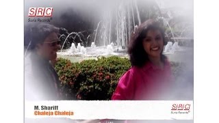 Download lagu M Sharif - Chaleja Chaleja mp3 Download lagu M Sharif - Chaleja Chaleja mp3