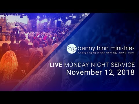 Benny Hinn LIVE Monday Night Service - November 12, 2018