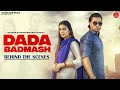 Dada Badmash Behind The Scenes Pranjal Dahiya I Kaptaan Soundbar Music