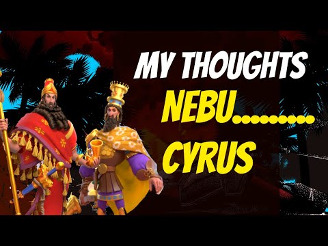 Nebu and Cyrus the Great - Rise of Kingdoms
