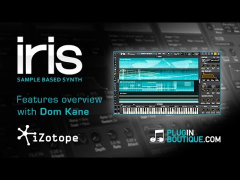 iZotope Iris Sample Based Synthesizer - Overview