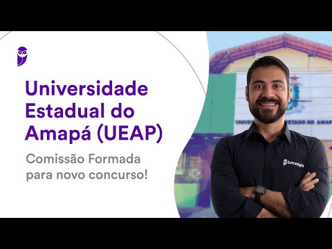 Universidade Estadual do Amapá (UEAP): Comissão Formada para novo concurso!